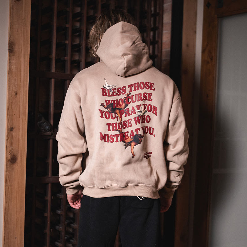 Bless Those Who Curse You,Pray For Those Who Mistreat You Print Hoodie